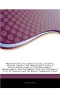 Articles on Michelangelo, Including: Vittoria Colonna, Ascanio Condivi, Art Patronage of Julius II, Michelangelo (Crater), Casa Buonarroti, Michelange