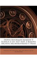 Dopisy Reformani Komisse V Echach Z Let 1627-1629. Z Rukopis Archivu Arcibiskupskeho V Praze