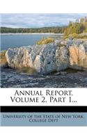 Annual Report, Volume 2, Part 1...