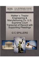 Walker V. Traylor Engineering & Manufacturing Co. U.S. Supreme Court Transcript of Record with Supporting Pleadings