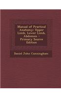 Manual of Practical Anatomy: Upper Limb, Lower Limb, Abdomen