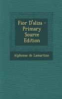 Fior D'Aliza - Primary Source Edition