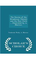 Stories of the Broadmoor Patient; And the Poor Clerk ... Illustrated by A. Morrow. - Scholar's Choice Edition