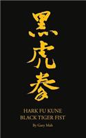 Hark Fu Kune Black Tiger Fist