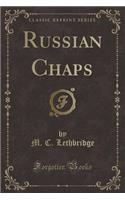 Russian Chaps (Classic Reprint)