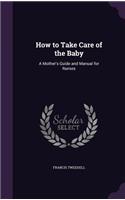 How to Take Care of the Baby