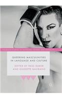 Queering Masculinities in Language and Culture