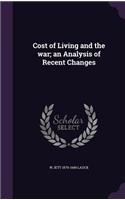 Cost of Living and the war; an Analysis of Recent Changes