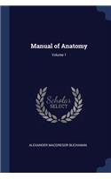 Manual of Anatomy; Volume 1