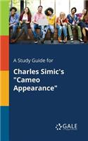Study Guide for Charles Simic's "Cameo Appearance"