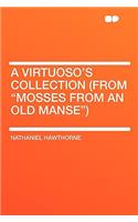 A Virtuoso's Collection (from Mosses from an Old Manse)