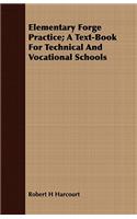 Elementary Forge Practice; A Text-Book For Technical And Vocational Schools