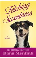Fetching Sweetness: (2 Love Unleashed)