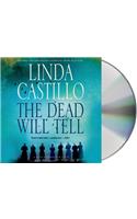 The Dead Will Tell: A Thriller