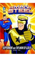 The Man of Steel: Superman and the Man of Gold