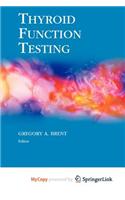 Thyroid Function Testing: (Endocrine Updates)