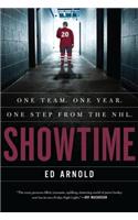 Showtime: One Team, One Season, One Step from the NHL