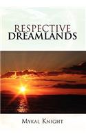 Respective Dreamlands: (English)