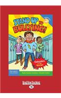 Stand Up to Bullying!: Upstanders to the Rescue! (Large Print 16pt): Upstanders to the Rescue! (Large Print 16pt)