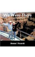 We Were There