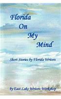 Florida on My Mind: Short Stories by Florida Writers