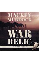 War Relic: A Western Story
