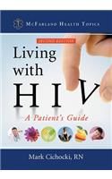 Living with HIV: A Patient's Guide, 2d ed.