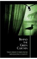 Behind the Green Curtain