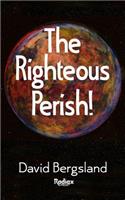 Righteous Perish