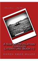 Subtle Revelation through Literature [Book I ]