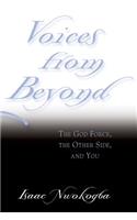 Voices from Beyond: The God Force, the Other Side, and You