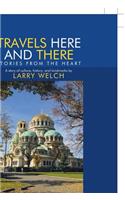 Travels Here and There