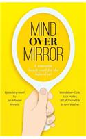 Mind Over Mirror
