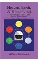 Heaven, Earth, & Humankind: Three Spheres, Three Light Cycles, Three Modes Volume I Days and Seasons