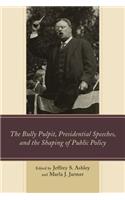 The Bully Pulpit, Presidential Speeches, and the Shaping of Public Policy