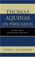 Thomas Aquinas on Persuasion
