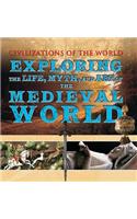 Exploring the Life, Myth, and Art of the Medieval World