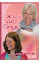 Home in the Heart of Gangaji