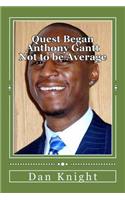 Quest Began Anthony Gantt Not to Be Average: You Are a Designer Original Show That Now