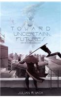 Toward Uncertain Futures