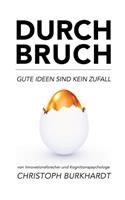 Durchbruch: Gute Ideen sind kein Zufall