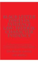 Black Letter Issues In Evidence Law