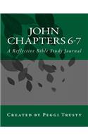 John, Chapters 6-7: A Reflective Bible Study Journal(The Reflective Bible Study)