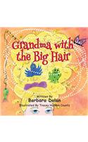 Grandma with the Big Hair