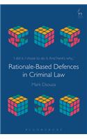 Rationale-Based Defences in Criminal Law