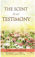 Scent of My Testimony