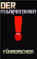 Der Manifestieren Führerschein