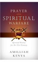 Prayer and Spiritual Warfare: Spiritual Victory for the 21st Century(English)