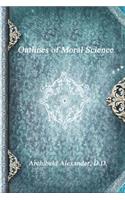 Outlines of Moral Science