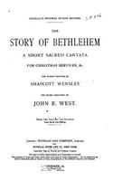 The Story of Bethlehem, a Short Cantata for Christmas Services